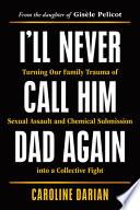 I'll Never Call Him Dad Again