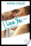 I Love You (always and forever) - Saison 1