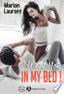I Want You in my Bed !