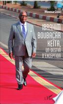 Ibrahim Boubacar Keïta, un destin d'exception