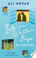 Ich und die Walter Boys – Die zweite Chance