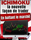 ICHIMOKU - la nouvelle façon de de trader en battant le marché