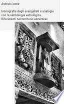 Iconografia degli evangelisti e analogie con la simbologia astrologica. Riferimenti nel territorio abruzzese.