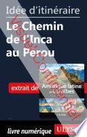 Ide d'itinraire - Le Chemin de l'Inca au Prou