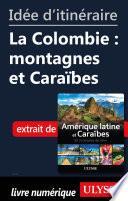 Idée d'itinéraire - La Colombie : montagnes et Caraïbes