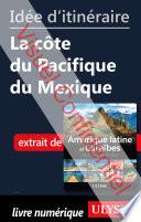 Idée d'itinéraire - La côte du Pacifique du Mexique