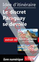 Idée d'itinéraire - Le discret Paraguay se dévoile