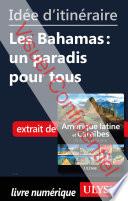 Idée d'itinéraire - Les Bahamas : un paradis pour tous