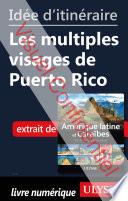 Idée d'itinéraire - Les multiples visages de Puerto Rico