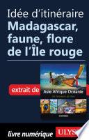 Idée d'itinéraire - Madagascar, faune, flore de l ile rouge