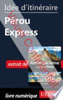 Idée d'itinéraire - Pérou Express