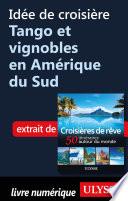 Idée de croisière - Tango et vignobles en Amérique du Sud