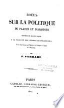 Idées sur la politique de Platon et d'Aristote