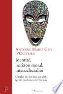 Identité, horizon moral, interculturalité