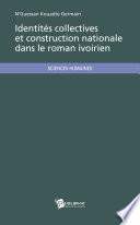 Identités collectives et construction nationale dans le roman ivoirien