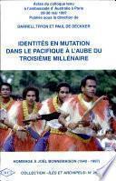 Identités en mutation dans le Pacifique à l'aube du troisième millénaire