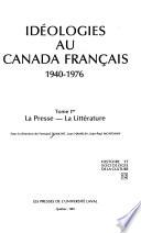 Idéologies au Canada français: 1940-1976 (3 v.): t. 1. La presse. La littérature. t. 2. Les mouvements sociaux. Les syndicats. t. 3. Les partis politiques. L'église