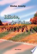Idiote, je t'aime