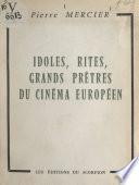 Idoles, rites, grands prêtres du cinéma européen