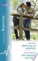 Idylle pour un urgentiste - Une rencontre sous le gui (Harlequin Blanche)