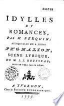 Idylles et romances auxquelles on a joint Pygmalion de J.J. Rousseau, mis en vers par Berquin
