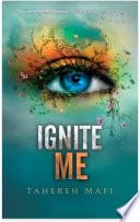 Ignite Me - Tome 3