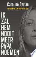 Ik zal hem nooit meer papa noemen