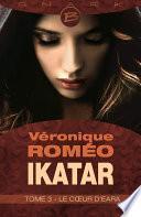 Ikatar, T3 : Le Coeur d'Eara