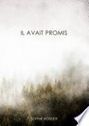 Il avait promis