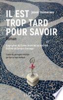 Il est trop tard pour savoir