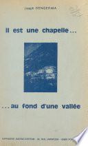 Il est une chapelle au fond d'une vallée