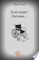 Il est vivant ! Oui mais...