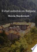 Il était autrefois en Bulgarie - Tome I