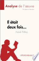 Il était deux fois... de Franck Thilliez (Analyse de l'œuvre)