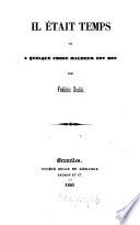 Il était temps, ou A quelque chose malheur est bon