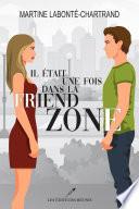 Il était une fois dans la friend zone