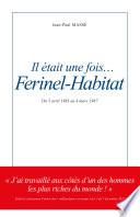 Il était une fois... Ferinel-Habitat