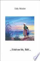 Il était une Fois, Haïti-