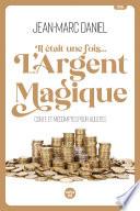 Il était une fois... l'argent magique - Conte et mécomptes pour adultes