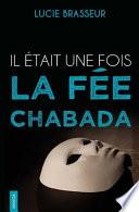 Il Etait Une Fois La Fee-chabada