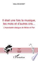 Il était une fois la musique, les mots et d'autres cris...