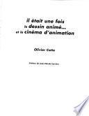 Il était une fois le dessin animé... et le cinéma d'animation