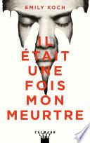 Il était une fois mon meurtre