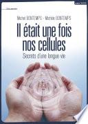 Il était une fois nos cellules