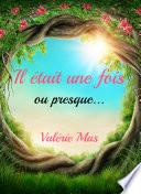 Il était une fois ou presque