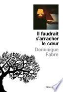 Il faudrait s'arracher le cOeur