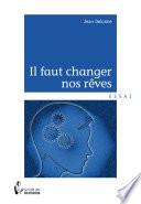 Il faut changer nos rêves