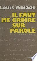 Il faut me croire sur parole