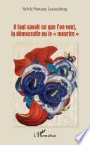 Il faut savoir ce que l'on veut, la démocratie ou le meurtre
