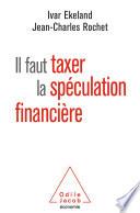 Il faut taxer la spéculation financière